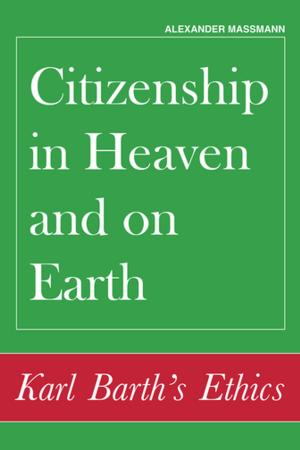 Cover of the book Citizenship in Heaven and on Earth by John J. Collins
