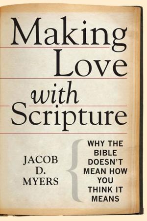 Cover of the book Making Love with Scripture by Bonnie J. Miller-McLemore