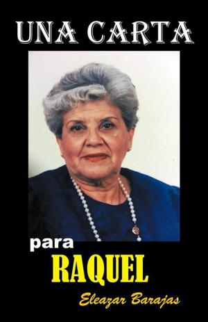 Cover of the book Una Carta Para Raquel by Mtra. Josefina Elizabeth Villa Pérez, Lic. Lucila Villa Pérez