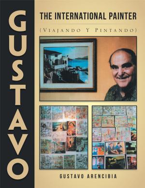 Cover of the book Gustavo the International Painter by Jorge Eduardo González Muñoz