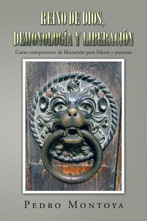Cover of the book Reino De Dios, Demonología Y Liberación by María Josefa Reyes