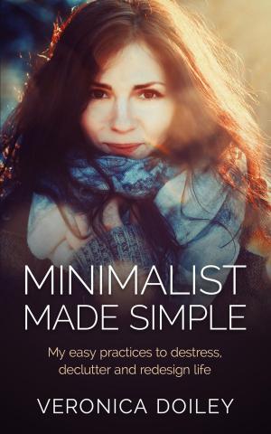 Cover of the book Minimalist Made Simple: Easy Practices To Destress, Declutter, and Redesign Your Lifestyle by Bruno Guillou, François Roebben, Nicolas Sallavuard, Nicolas Vidal