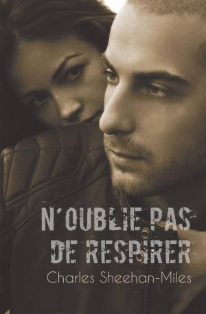 Cover of the book N'oublie pas de respirer by Charles Sheehan-Miles, Andrea Randall