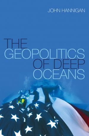 Cover of the book The Geopolitics of Deep Oceans by Imre Szeman, Susie O'Brien