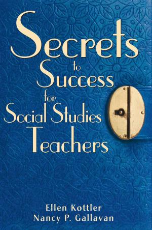 Cover of the book Secrets to Success for Social Studies Teachers by Julie Bawden-Davis, Beverly Turner