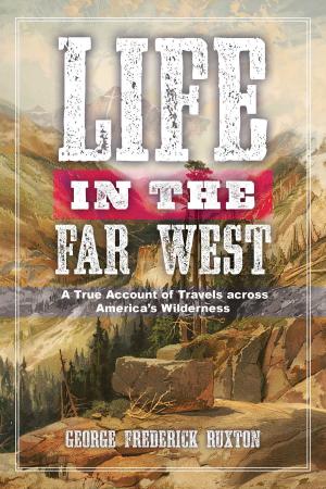 Cover of the book Life in the Far West by Howie Southworth