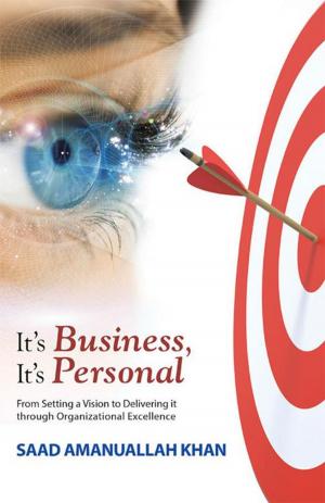 Cover of the book It’S Business, It’S Personal by Peggy L. Watson