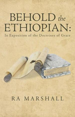 Book cover of Behold the Ethiopian: in Exposition of the Doctrines of Grace