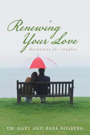 Cover of the book Renewing Your Love by RJ Parker, Ph.D