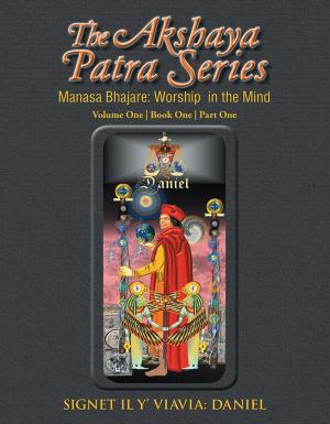 Cover of the book The Akshaya Patra Series Manasa Bhajare: Worship in the Mind Part One by J.A. Flores