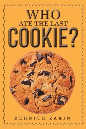 Cover of the book Who Ate the Last Cookie? by Gwendolyn Shover