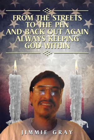 Cover of the book From the Streets to the Pen and Back out Again Always Keeping God Within by Margaret Holmes
