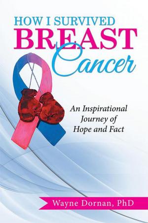 Cover of the book How I Survived Breast Cancer: by Carol L. Noyes