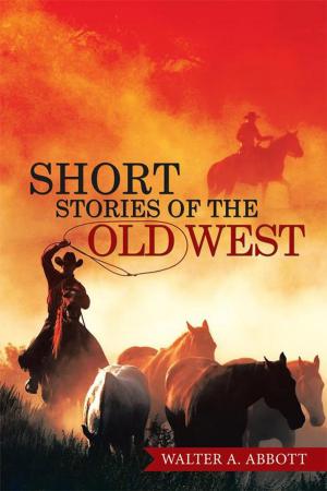 Cover of the book Short Stories of the Old West by Jo Jean Thomas DeHony