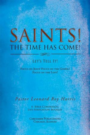 Book cover of Saints! the Time Has Come! Let's Tell It!