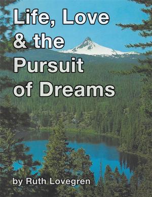 Cover of the book Life, Love & the Pursuit of Dreams by Zekeh Sua Gbotokuma Ph.D.