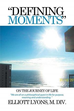 Cover of the book "Defining Moments" on the Journey of Life by Andy Betz
