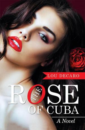 Cover of the book The Rose of Cuba by Carmel C. Solano