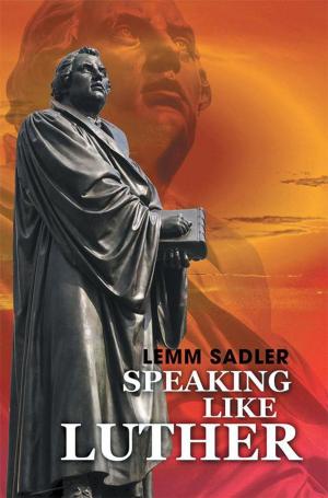 Cover of the book Speaking Like Luther by Bryan Whelan