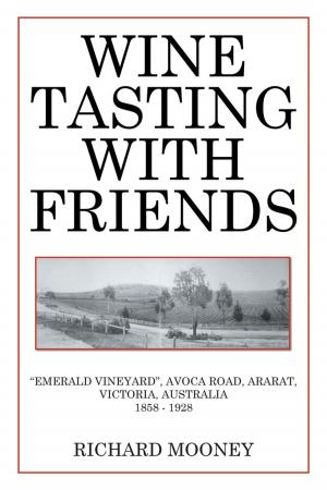 Cover of the book Wine Tasting with Friends by Rowena Khoo