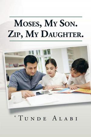 Cover of the book Moses, My Son. Zip, My Daughter. by Jeff Mudd