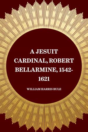 Book cover of A Jesuit Cardinal, Robert Bellarmine, 1542-1621