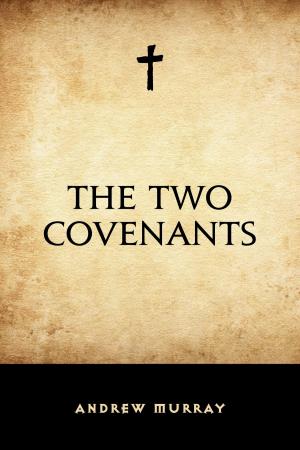 Cover of the book The Two Covenants by A. D. Hall