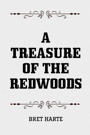 Cover of the book A Treasure of the Redwoods by Emerson Hough