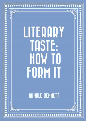 bigCover of the book Literary Taste: How to Form It by 