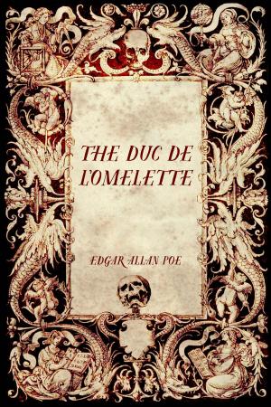 Cover of the book The Duc De L’Omelette by Edward Bulwer-Lytton