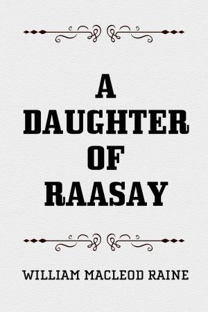 Cover of the book A Daughter of Raasay by F. Marion Crawford