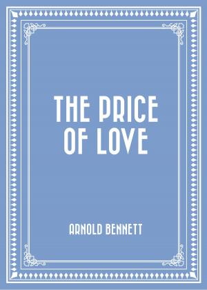 Cover of the book The Price of Love by Elinor Glyn