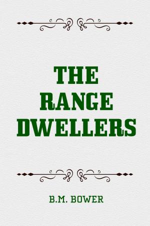 Cover of the book The Range Dwellers by William Henry Giles Kingston