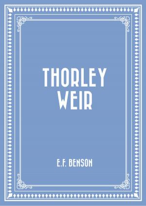 Cover of the book Thorley Weir by Bret Harte
