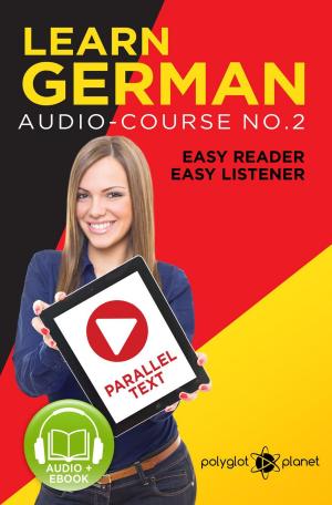 Cover of Learn German | Easy Reader | Easy Listener | Parallel Text Audio Course No. 2