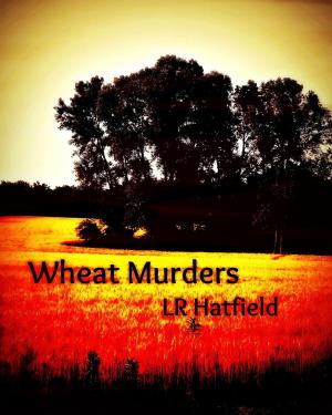 Cover of the book Wheat Murders by M. M. Fahren