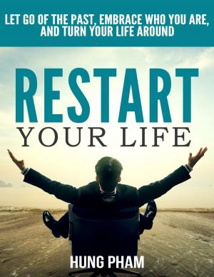 Cover of Restart Your Life: Let Go of the Past, Embrace Who You Are, and Turn Your Life Around (Life Mastery Book 3)