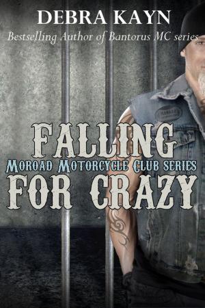 Cover of the book Falling For Crazy by Debra Kayn