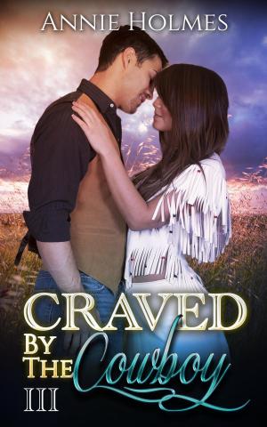 Book cover of Craved By The Cowboy: 3