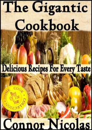 Cover of the book The Gigantic Cookbook: Delicious Recipes For Every Taste by David Roy