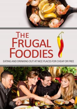 Cover of the book The Frugal Foodies by Rudi Lesinger
