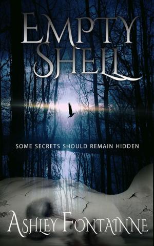 Cover of the book Empty Shell by Ashley Fontainne