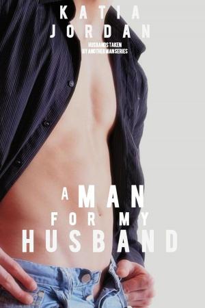 Cover of the book A Man for My Husband by River Mitchell