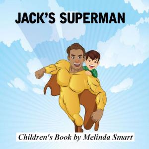 Cover of the book Jack's Superman by Jessica V. Fisette