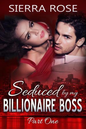 Cover of the book Seduced By My Billionaire Boss by Roan Parrish