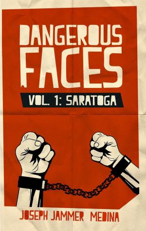 Cover of the book Dangerous Faces Vol. 1: Saratoga by Thanos Kondylis