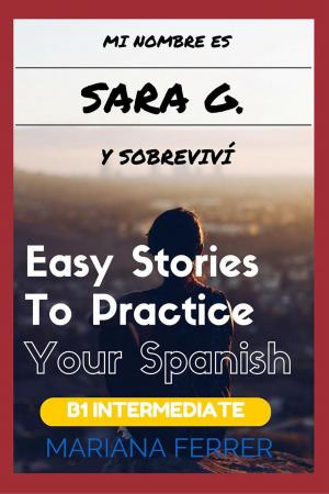 Cover of Books In Spanish: Mi Nombre es Sara G. Y Sobreviví