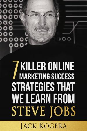 Cover of the book 7 Killer Online Marketing Success Strategies That We Learn from Steve Jobs by Enrique Castellanos Rodrigo