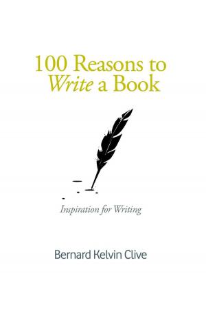 Cover of the book 100 Reasons to Write a Book by kelvin