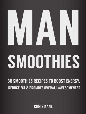 Cover of the book Man Smoothies by John Kevin